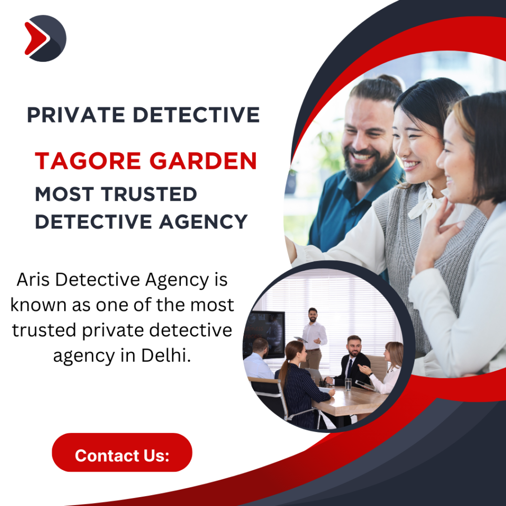 Private Detective in Tagore Garden - Most Trusted Aris Detective Agency