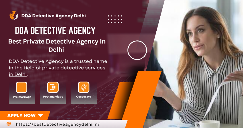 DDA Detective Agency is a trusted name in the field of private detective services in Delhi. With a team of experienced and professional investigators