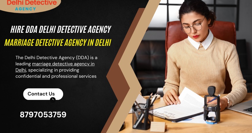 Marriage Detective Agency In Delhi