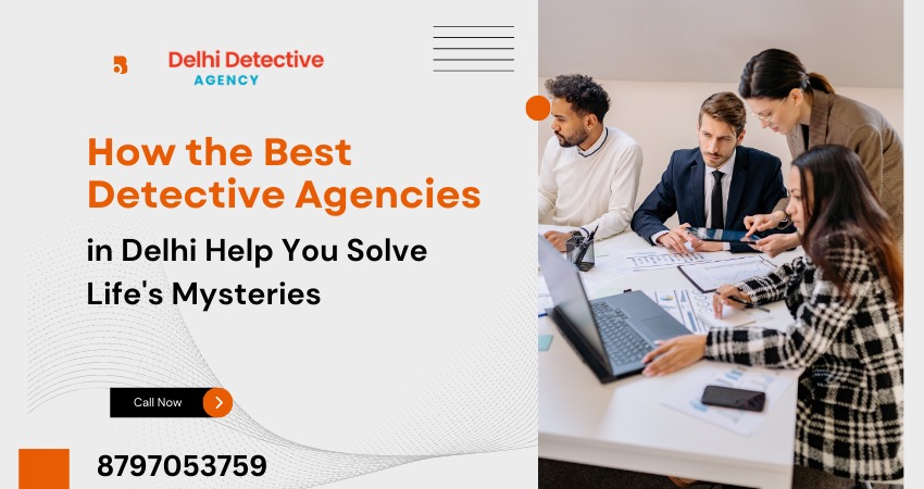 Best Detective Agency in Delhi