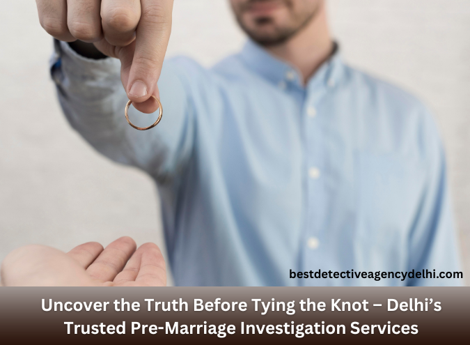 Pre-Marriage Investigation