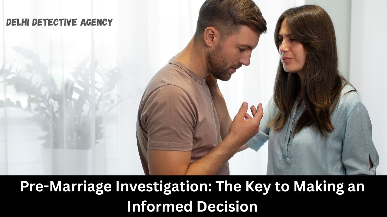 Pre-Marriage Investigation