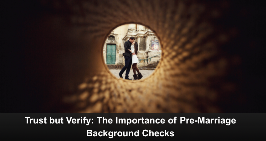 Pre-Marriage Background Checks Agency in Delhi