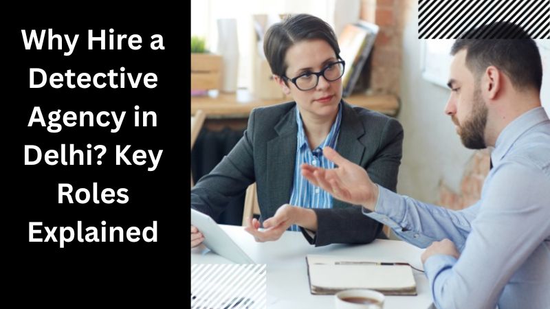 Detective Agency in Delhi