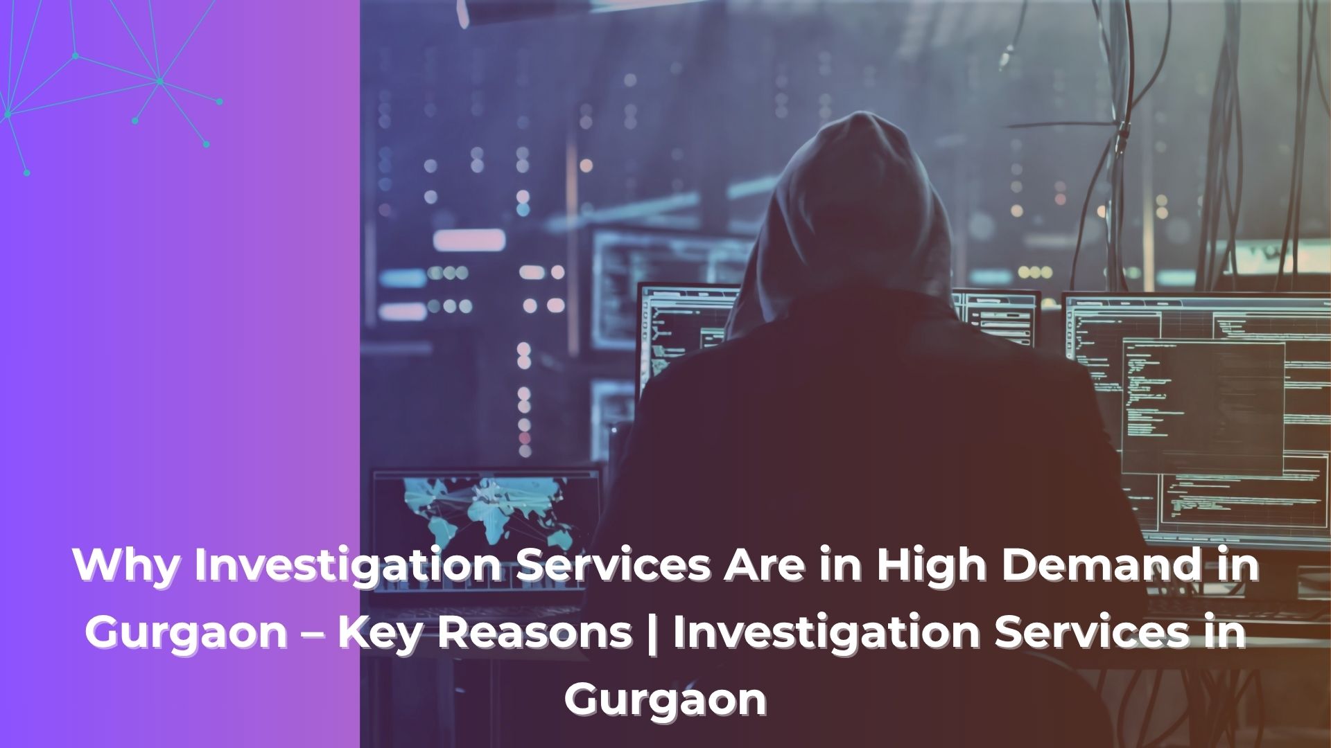 Investigation Services in Gurgaon